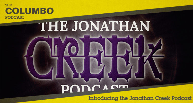 Introducing the Jonathan Creek Podcast
